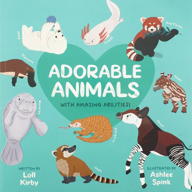 Adorable Animals With Amazing Abilities By Loll Kirby And Ashlee Spink 1