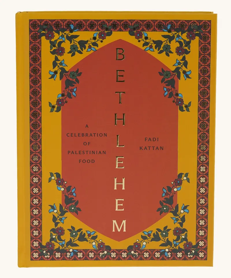 Bethlehem: A Celebration Of Palestinian Food By Fadi Kattan Cookbook 1