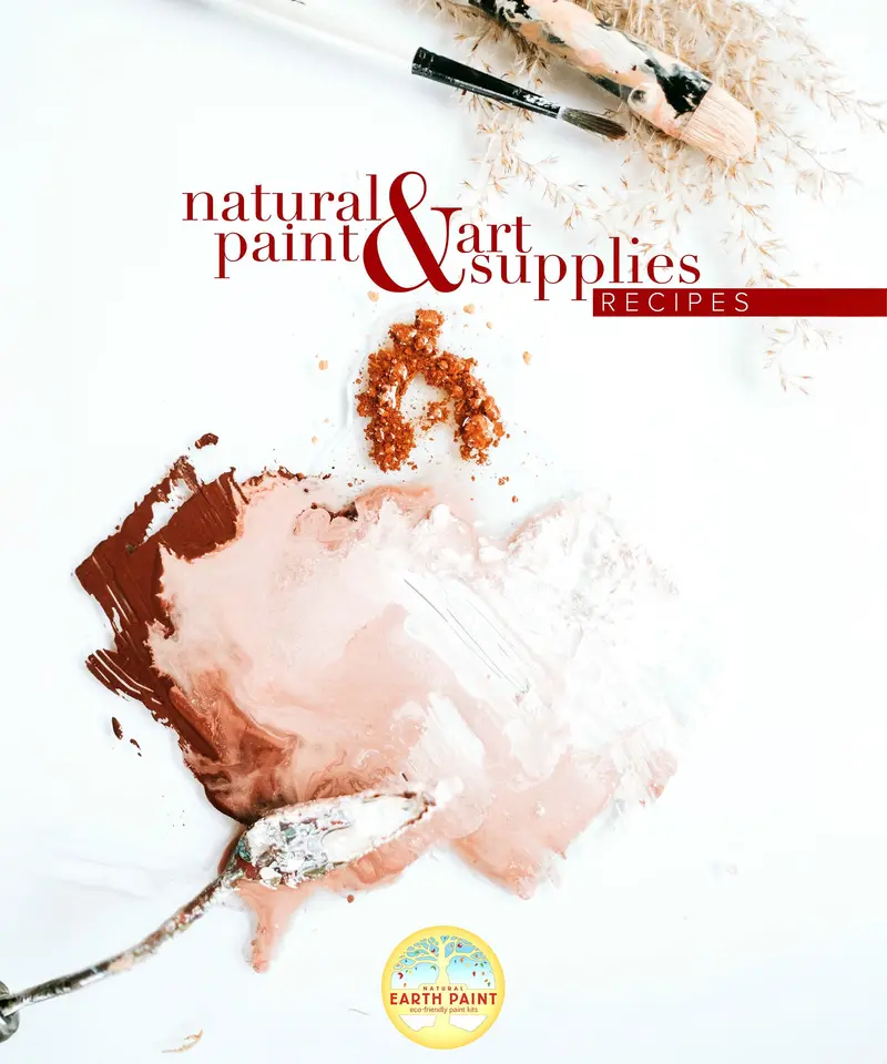 Natural Earth Paint™ Art Supplies Recipe Booklet 1