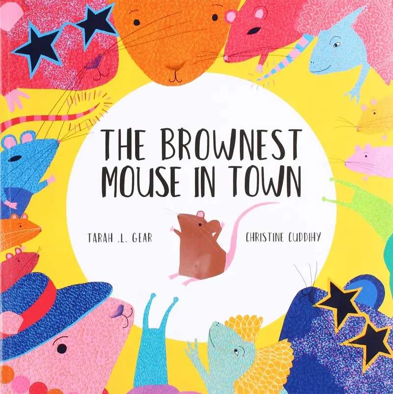 The Brownest Mouse In Town By Tarah L Gear 1