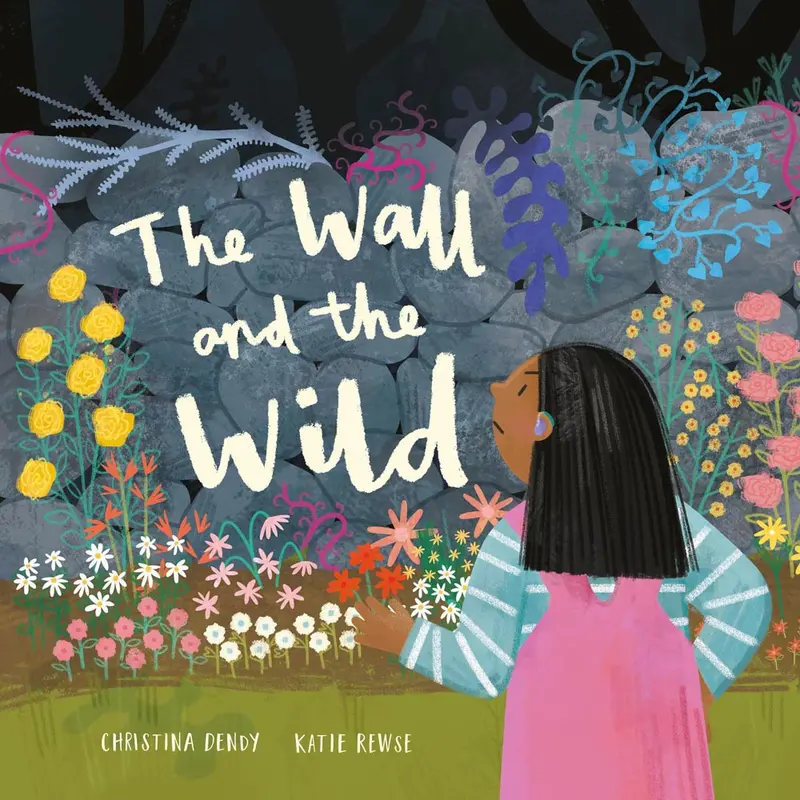 The Wall And The Wild By Christina Dendy 1