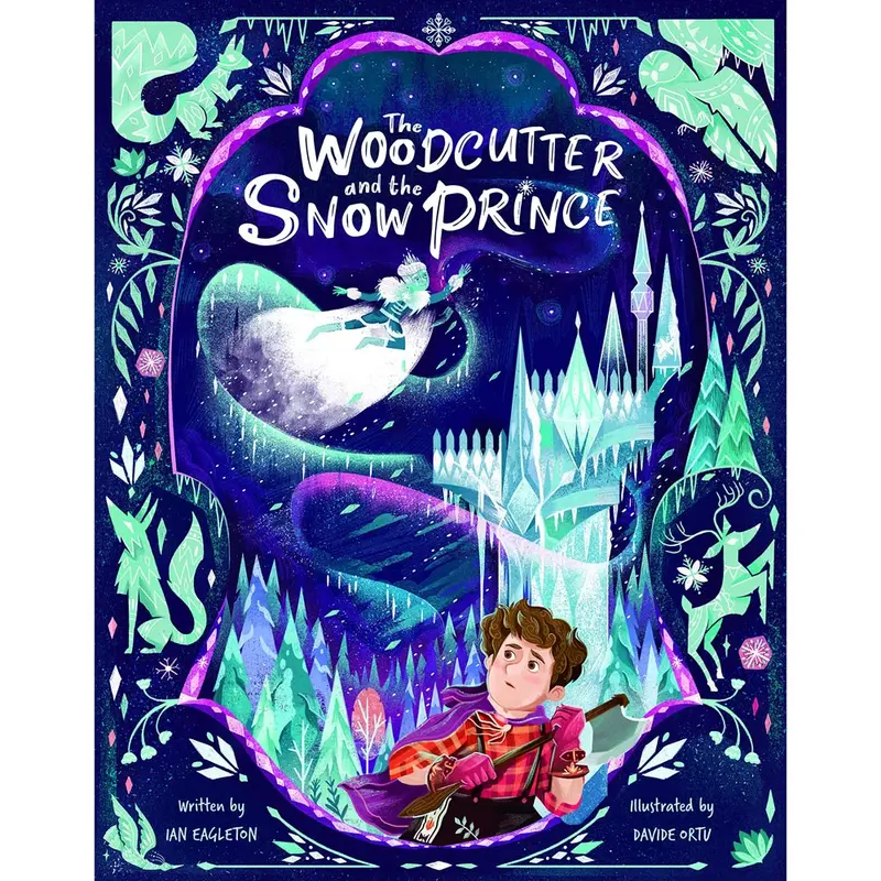 The Woodcutter And The Snow Prince By Ian Eagleton 1